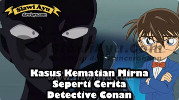Kasus Mirna Seperti Cerita Detective Conan - Kebetulan atau Ramalan?